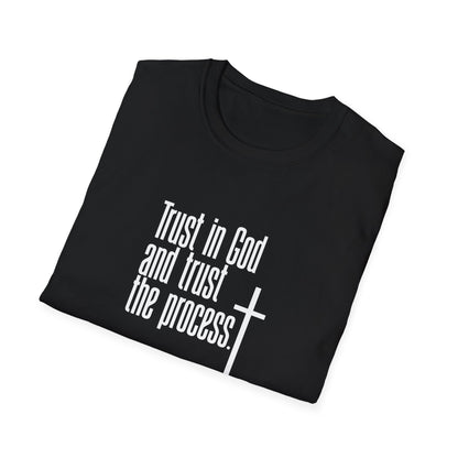 Trust In God And Trust The Process T-Shirt