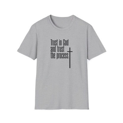 Trust In God And Trust The Process T-Shirt