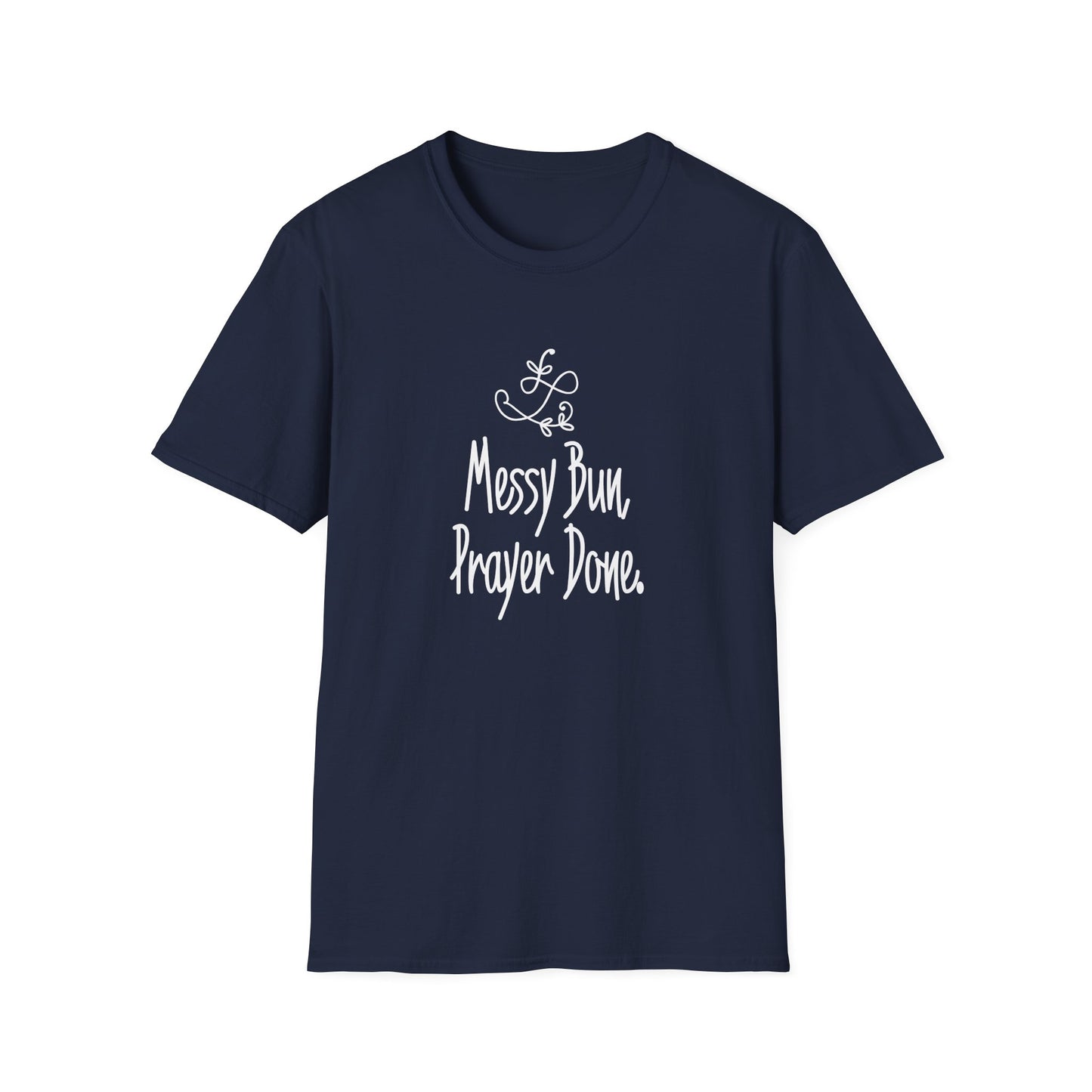 Messy Bun Prayer Done T-Shirt