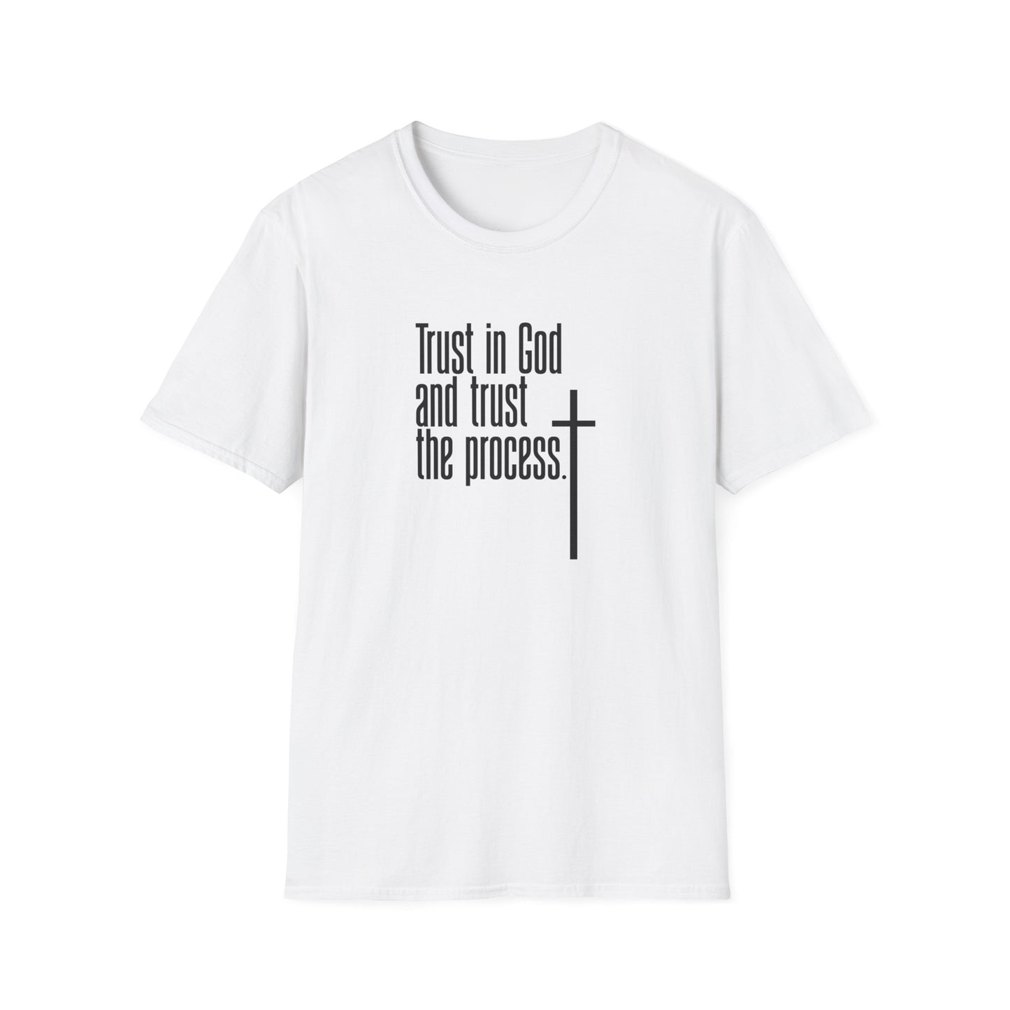 Trust In God And Trust The Process T-Shirt