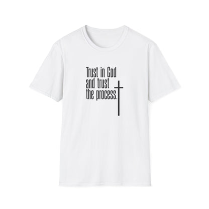 Trust In God And Trust The Process T-Shirt