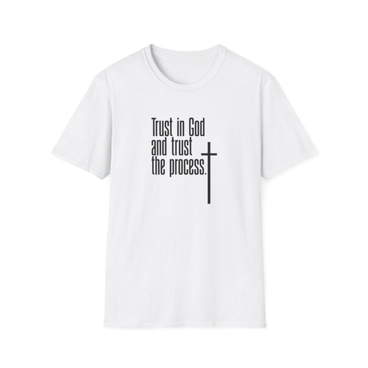 Trust In God And Trust The Process T-Shirt