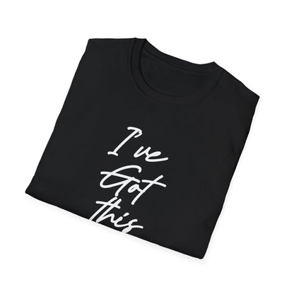 I've Got This -God T-Shirt