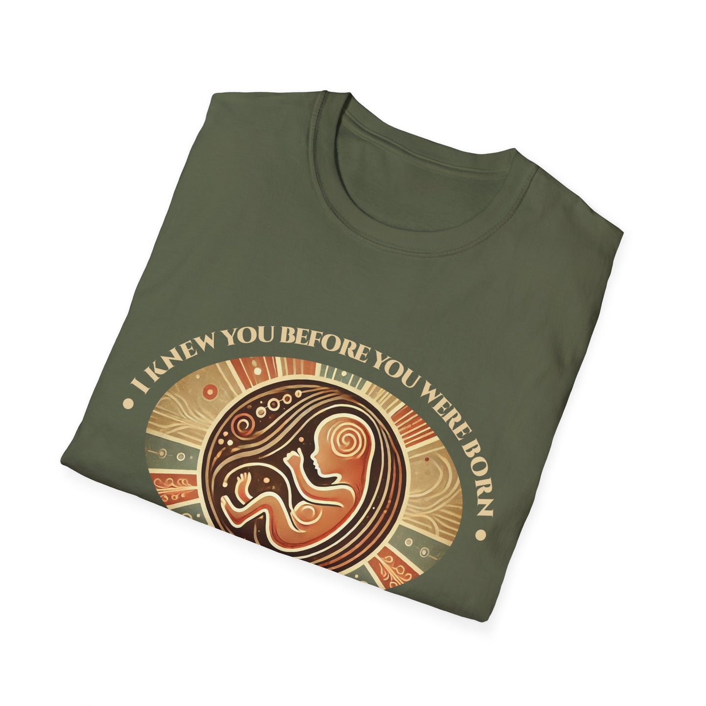 I knew You Before You Were Born T-Shirt