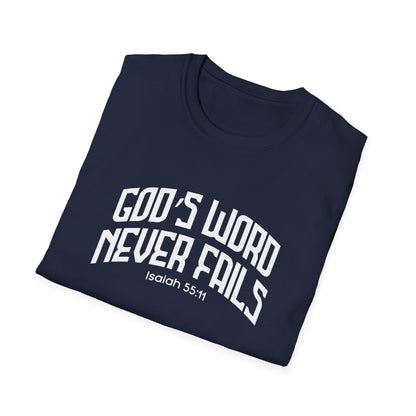 God's Word Never Fails  (Isaiah 55:) T-Shirt