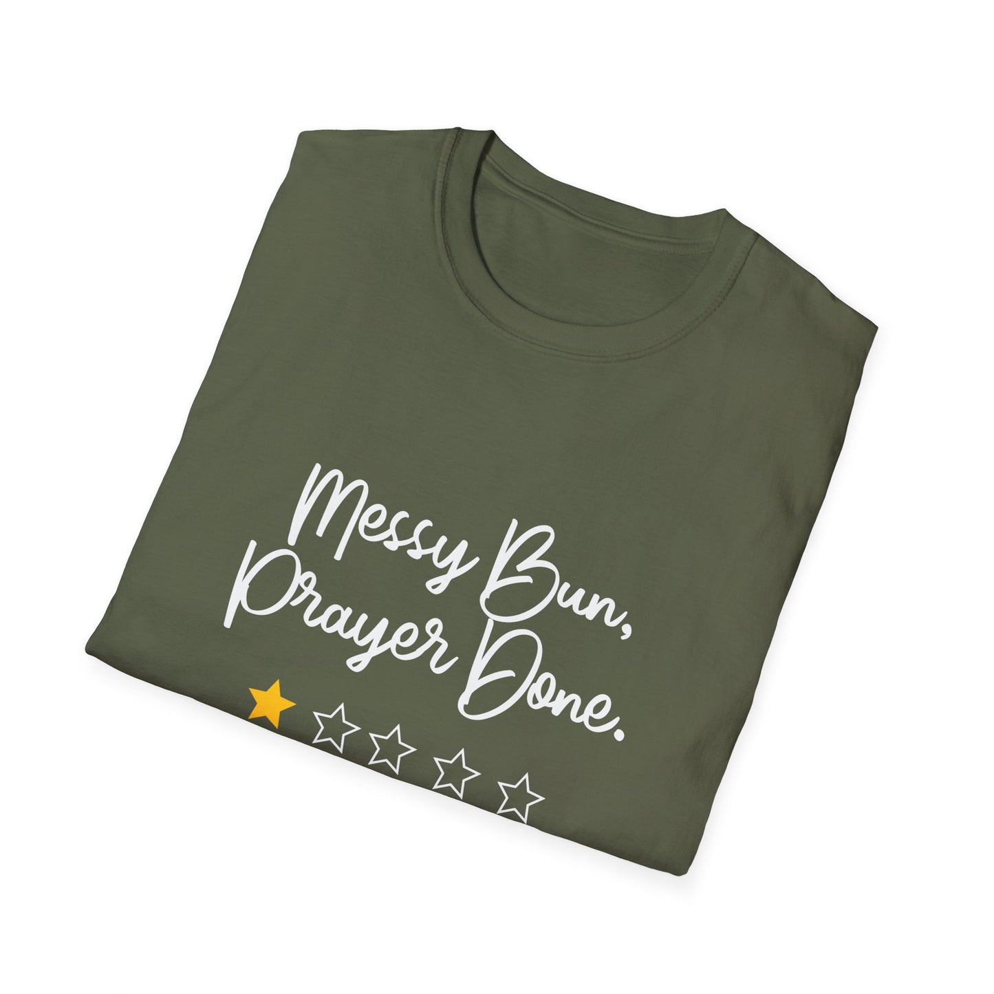 Messy Bun, Prayer Done T-Shirt