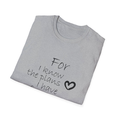 For I Know The Plans I Have For You T-Shirt