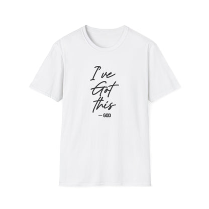 I've Got This -God T-Shirt